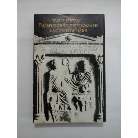  Inceputurile vietii romane la Gurile Dunarii - VASILE PARVAN 